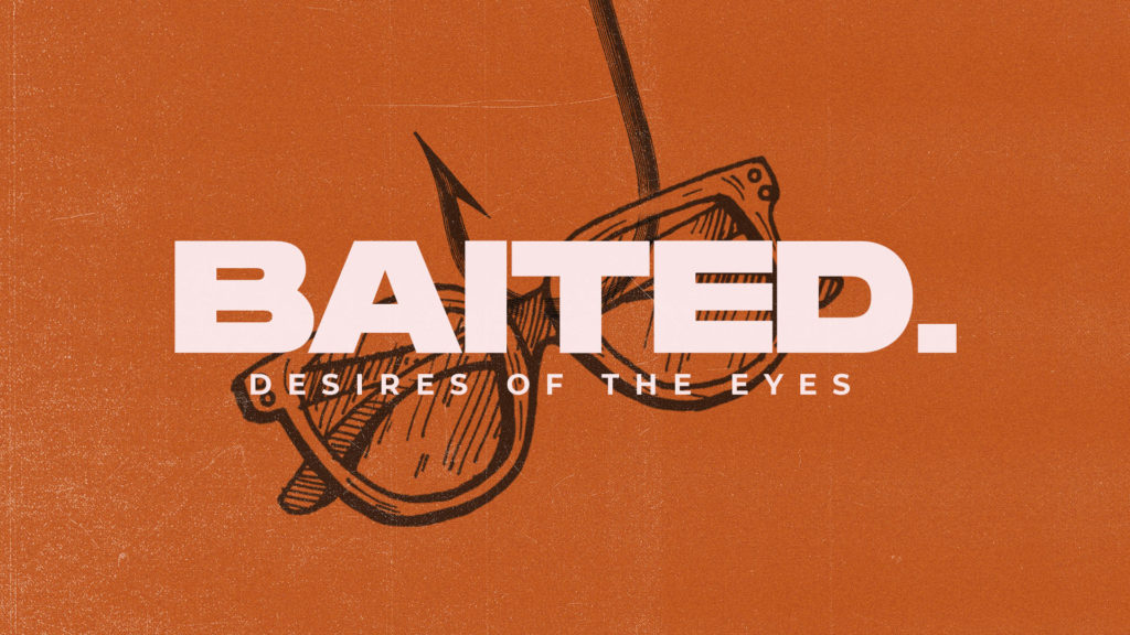 Baited – Desires of the Eyes