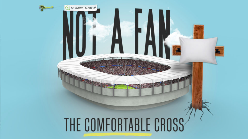 Not A Fan- The Comfortable Cross