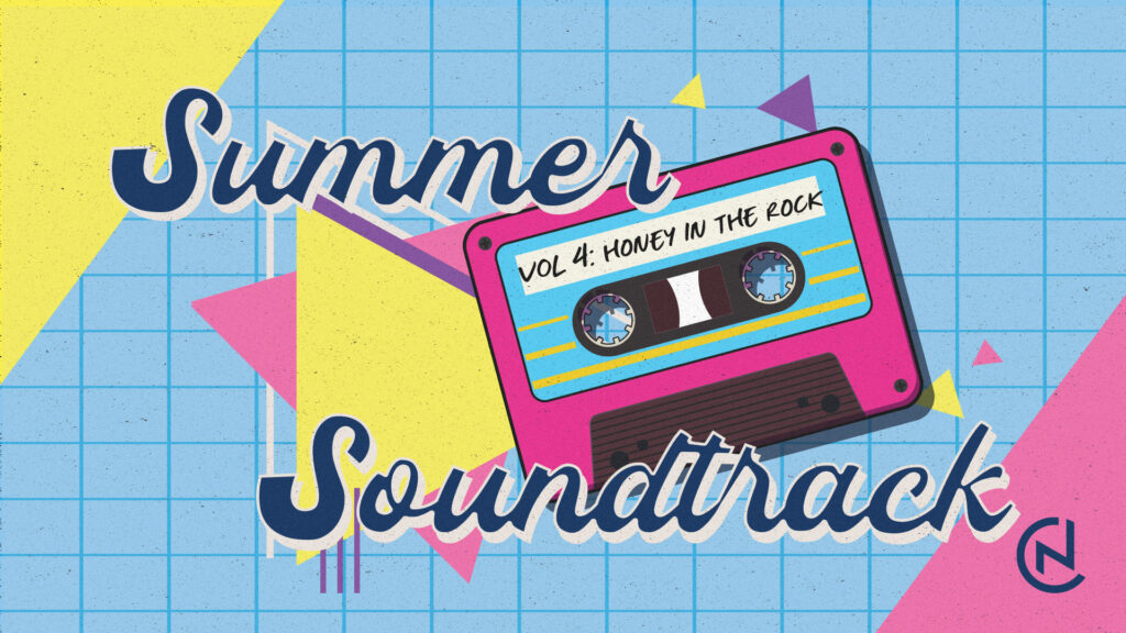 Summer Soundtrack- Honey in the Rock