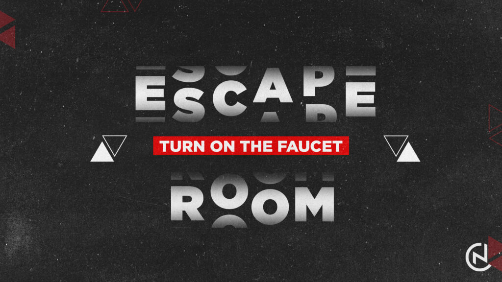 Escape Room – Turn On The Faucet