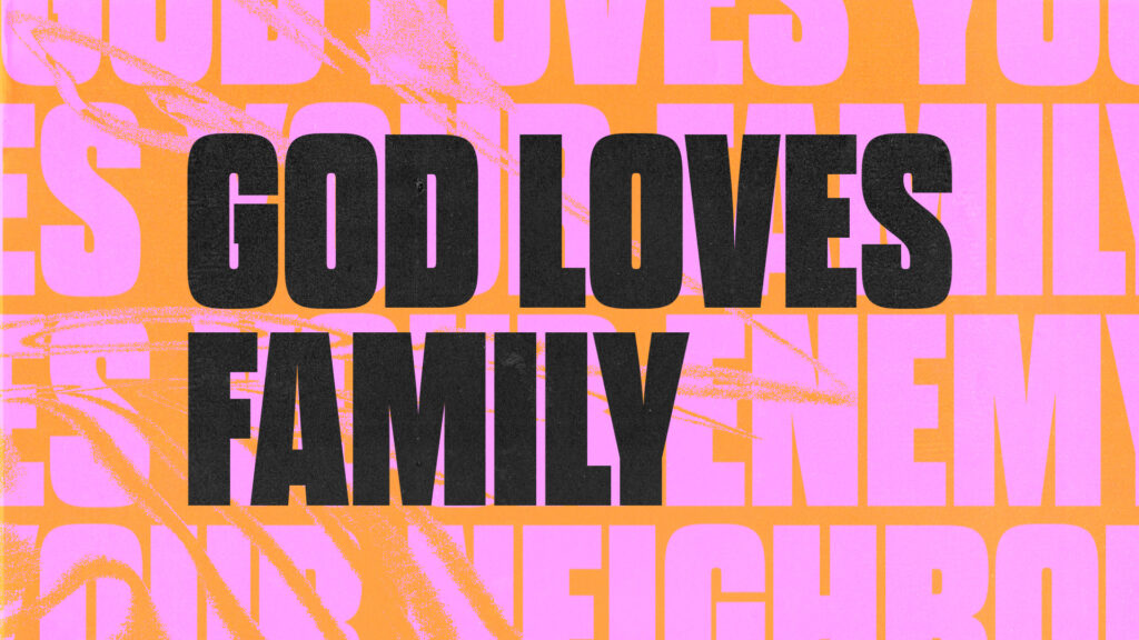 God Loves Family