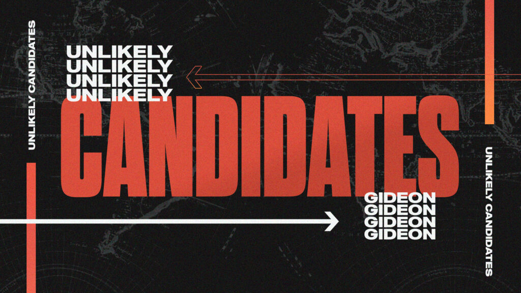 Unlikely Candidates – Gideon