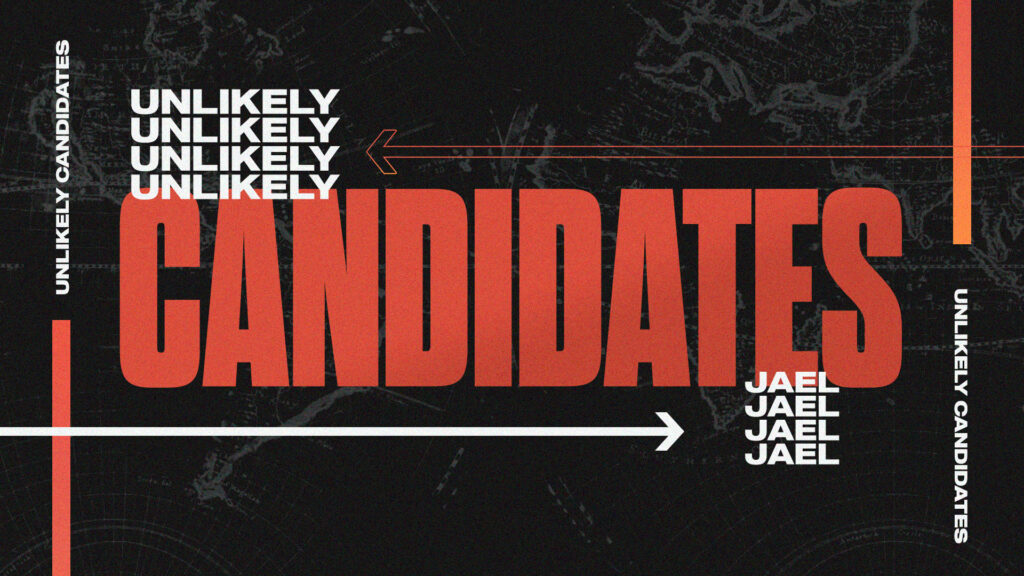 Unlikely Candidates – JAEL