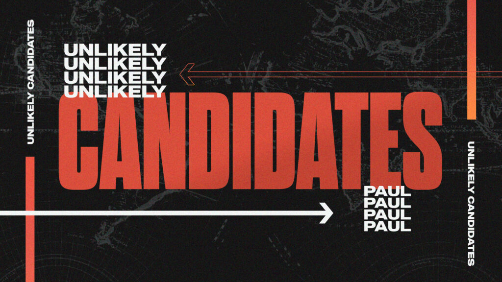 Unlikely Candidates – Paul